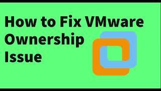 How To Fix VMware Ownership Error | Taking Ownership of this virtual machine failed