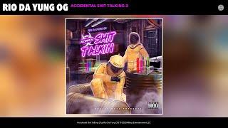 Rio Da Yung OG - Accidental Shit Talking 2 (Audio)