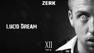 Zerk - Lucid Dream (Official Audio)