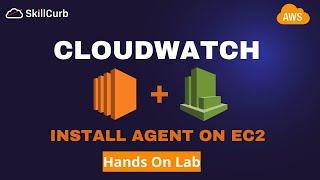 Learn how to install AWS CloudWatch Agent on an EC2 instance