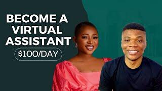 Make $100/Day as a Virtual Assistant in 2023 [FULL TRAINING for Beginners]