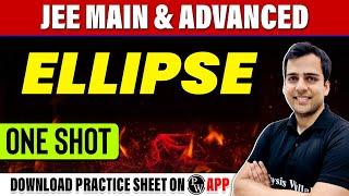 ELLIPSE in 1 Shot - All Concepts, Tricks & PYQs Covered | JEE Main & Advanced