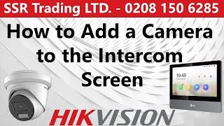 How to Add a Camera to the Hikvision IP Intercom Screen