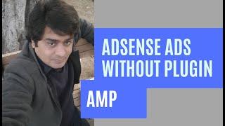 How to insert adsense ads unit on AMP site without plugin