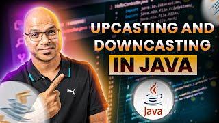 #59 Upcasting and Downcasting in Java