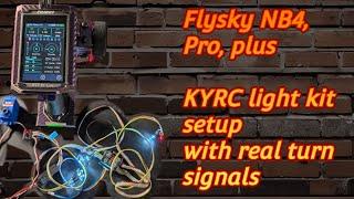 Flysky NB4 Pro and + KYRC lighting kit set up with real turn signals