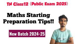 How to start your Maths Preparation for Class12?|TN Class12|2024-25 Batch!!