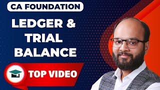 Ledger & Trial Balance Complete Chapter | CA Foundation Accounts Ch 2 | As Per ICAI New Scheme