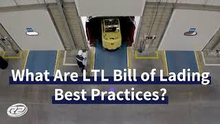 What Are LTL Bill of Lading Best Practices?