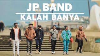 JP BAND - KALAH BANYA (Official Music Video)