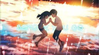 Weathering With You | Hodaka x Hina  「AMV」- Before You Go