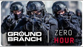 Ground Branch & Zero Hour