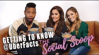 Getting to Know @UBERFACTS | The Social Scoop Ep.1