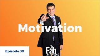 How To Stay Motivated - Dr. Fab Mancini