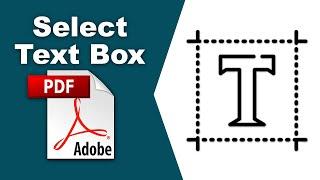 How to select multiple text boxes in pdf file (Edit PDF) using Adobe Acrobat Pro DC