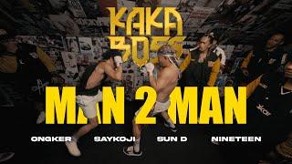 OST KAKA BOSS: MAN 2 MAN - ONGKER | SAYKOJI | SUN D | NINETEEN