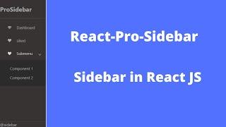 How to Create React Sidebar with Dropdown Menu | React-Pro-Sidebar using React JS