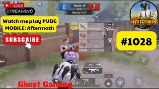 Ghost Gaming | Pubg Mobile | Watch me play PUBG MOBILE: Aftermath | #1028