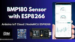 BMP180 Sensor ( Part - 02 ) | ESP8266 | Arduino IoT Cloud  #cosmelectronics #nodemcu #arduino #iot