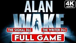 ALAN WAKE The Signal & The Writer DLC Gameplay Walkthrough FULL GAME [4K 60FPS PC] - No Commentary