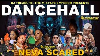 Dancehall Mix 2024 | New Dancehall Songs 2024 | NEVA SCARED | Masicka, Shenseea, Kraff | DJ Treasure