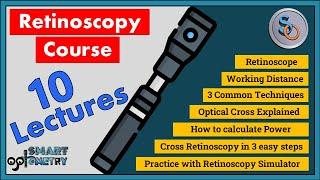 Master Retinoscopy: Free Online Optometry Course in 10 Simple Lectures.