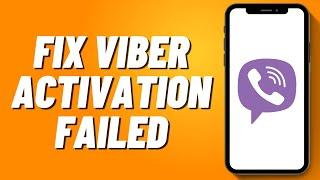 How to Fix Viber Activation Failed on iPhone (2024)