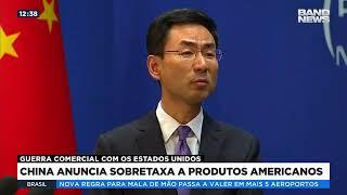 China anuncia sobretaxa a produtos americanos