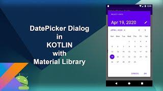 DatePickerDialog in Kotlin with Material Library