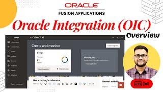 Oracle Integration Cloud | OIC | OIC Overview | oracle integration cloud | oracle oic Tutorial