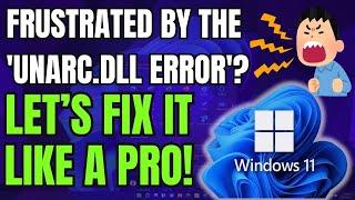 How to Fix ‘unarc.dll Returned an Error Code’ in Windows 10/11