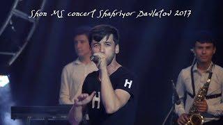Shon MS concert Shahriyor Davlatov 2017