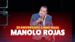 MANOLO ROJAS | 20 ANIVERSARIO CHINO RISAS  