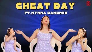 "CHEAT DAY" with Nyrra Banerji | Episode 5 | Bollywood Society