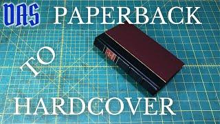 Converting a Paperback to a Hardcover Book Part 1 // Adventures in Bookbinding