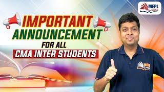  Important Announcement For All CMA INTER Students | MEPL - Mohit Agarwal