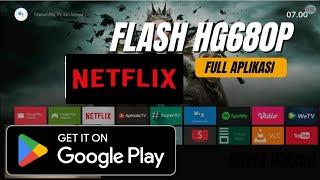 FLASH STB HG680-P NEW FIRMWARE SUPPORT NETFLIX PLAYSTORE