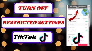 How to Turn Off TikTok’s Restricted Settings & Protect Your Privacy on iPhone