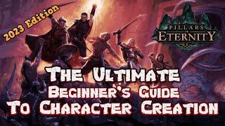 The Ultimate Beginner's Guide for Pillars of Eternity in 2023 - Character Creation