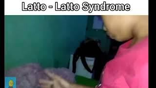Latto - Latto syndrome ..