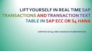 LIFT YOURSELF IN REAL TIME SAP TRANSACTIONS AND TRANSACTION TEXT TABLE IN SAP ECC OR S4 HANA