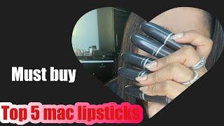 Mac lipstick ||makup||Mac top 5 lipsticks||#mac #lipsticklover #mac colours #makup