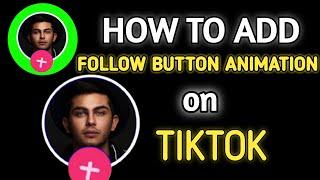 HOW TO ADD TIKTOK FOLLOW GREEN SCREEN ANIMATION ON TIKTOK VIDEO