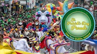 St. Patrick's Day Parade 2025: Live From Dublin, Ireland