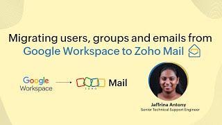 [Webinar] Migrating users, groups and emails from Google Workspace to Zoho Mail