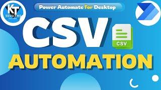 CSV Automation in Power Automate Desktop | Power Automate Desktop Tutorials | KT Sessions