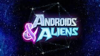 Androids & Aliens Episode 1: Meet the Dockers