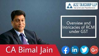 Overview and Intricacies of RCM under GST || CA Bimal Jain