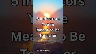 5 Indicators You're Meant to Be Together  #MeantToBeTogether #DestinedLove