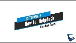 GS Tutorials - How-to: Helpdesk